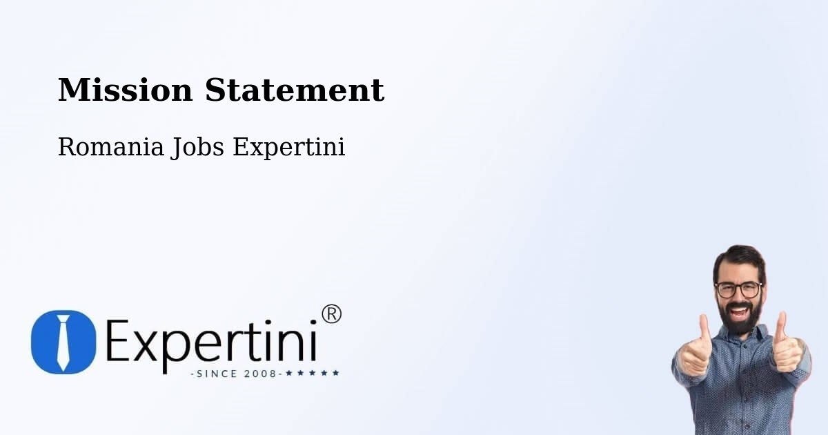 Corporate Mission – Rucăreni - Romania Jobs Expertini