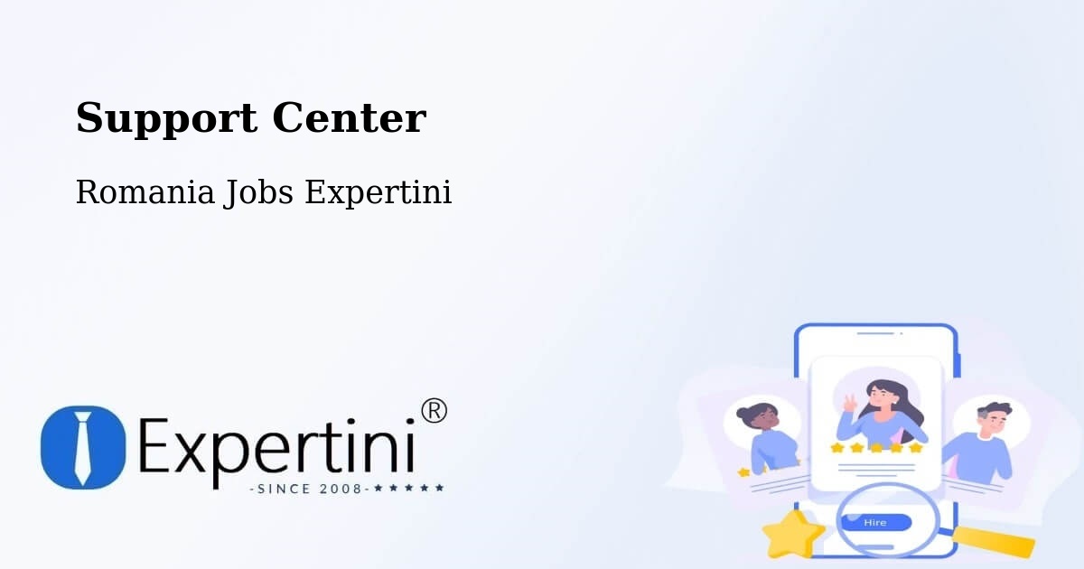 Support Services – Rucăreni - Romania Jobs Expertini